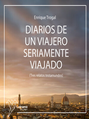 cover image of Diarios de un viajero seriamente viajado